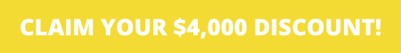CLAIM YOUR $4,000 DISCOUNT