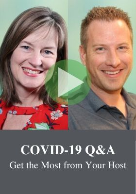 COVID-19 Q&A: Get the Most from Your Host